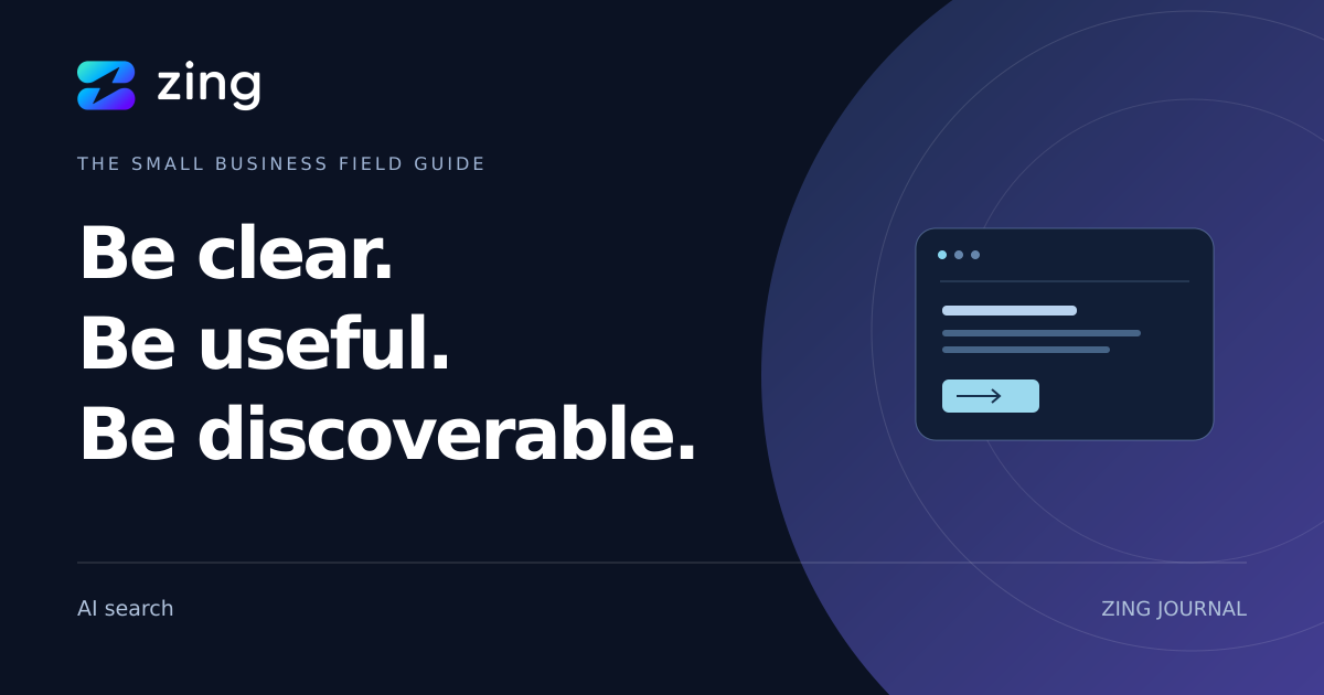 ZING Journal: How can a small business become easier to find in AI search?